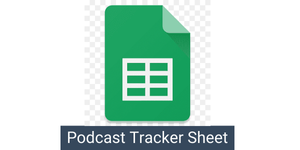 Podcast Tracker Sheet